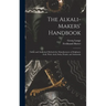 The Alkali-Makers' Handbook: Tables and Analytical Methods for Manufacturers of Sulphuric Acid, Nitric Acid, Soda, Potash, and Ammonia