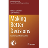 Making Better Decisions: Balancing Conflicting Criteria
