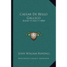Caesar De Bello Gallico: Books IV And V (1884)