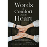 Words Of Comfort From the Heart