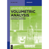 Volumetric Analysis: Titrations with Chemical and Physical Indications