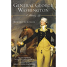 General George Washington: A Military Life