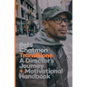 Transitions: A Director's Journey and Motivational Handbook