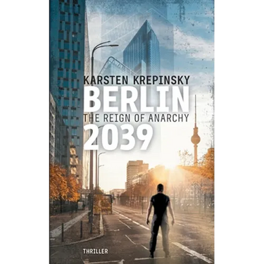 Berlin 2039: The Reign Of Anarchy
