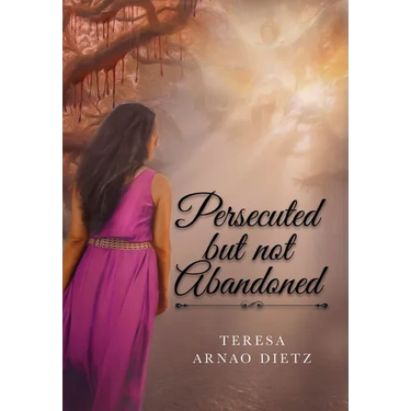 Persecuted But Not Abandoned