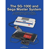 The SG-1000 and Sega Master System: A Comprehensive Look at the History and Technology of Sega's 8-bit Systems