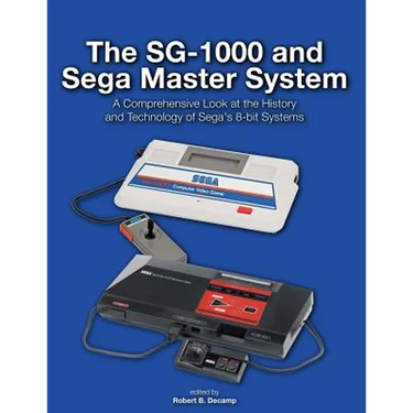 The SG-1000 and Sega Master System: A Comprehensive Look at the History and Technology of Sega's 8-bit Systems