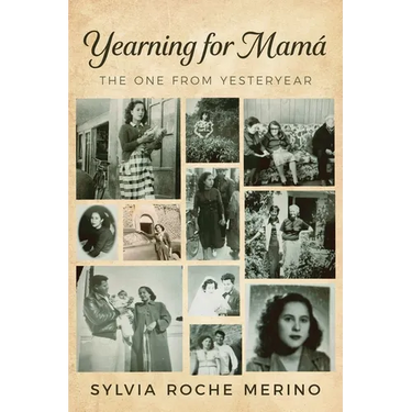 Yearning for Mamá: The One From Yesteryear