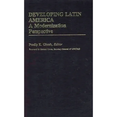 Developing Latin America: A Modernization Approach
