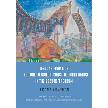 Lessons from Our Failure to Build a Constitutional Bridge in the 2023 Referendum