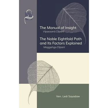 The Manual of Insight and The Noble Eightfold Path and Its Factors Explained