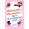 Homemaker Revolution!: Marie's Home Management System