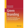 Green Branding: Basics, Success Factors and Instruments for Sustainable Brand and Innovation Management