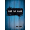 Stand Your Ground: An Introductory Text for Apologetics Students