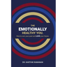 The Emotionally Healthy You: How to Own Your Past and LOVE Your Future