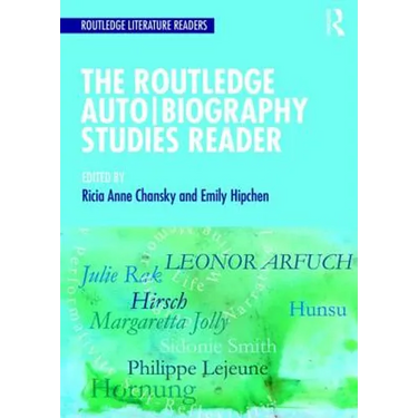 The Routledge Auto Biography Studies Reader