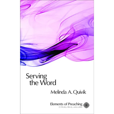 Serving the Word: Preaching in Worship