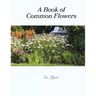 A Book of Common Flowers