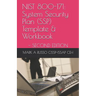 Nist 800-171: System Security Plan (SSP) Template & Workbook: SECOND EDITION