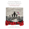 Vicarious Identity in International Relations: Self, Security, and Status on the Global Stage