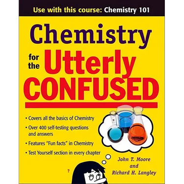 Chemistry for the Utterly Confused