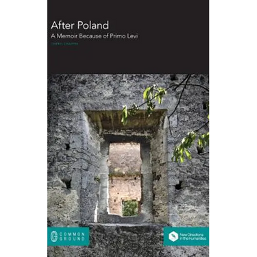 After Poland: A Memoir Because of Primo Levi