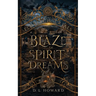 A Blaze of Spirit and Dreams