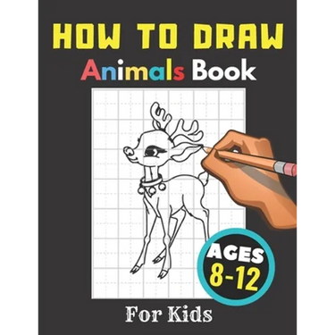 How to Draw Animals Books for Kids Ages 8-12: Gift, Activity Workbook For Boys and Girls, Toddlers and Preschool