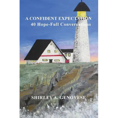 A Confident Expectation: 40 Hope-Full Conversations