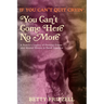 If You Can't Quit Cryin', You Can't Come Here No More: A Family's Legacy of Poverty, Crime and Mental Illness in Rural America