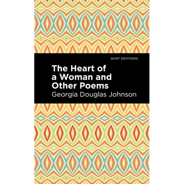 The Heart of a Woman and Other Poems