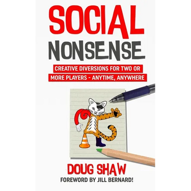 Social Nonsense: Creative Diversions for Two or More Players - Anytime, Anywhere