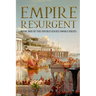 Empire Resurgent: Belisarius and the Reconquest of the West