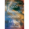 God Through Cosmic Lenses: Quantum Mystery and Infinite Personality