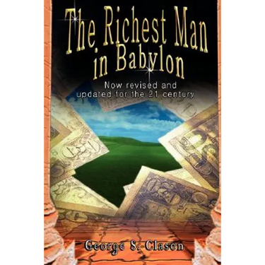 The Richest Man in Babylon: Now Revised and Updated for the 21st Century