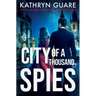 City Of A Thousand Spies