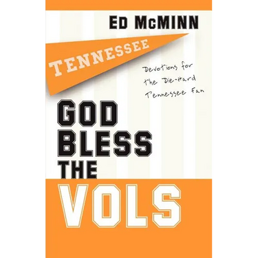 God Bless the Vols: Devotions for the Die-Hard Tennessee Fan