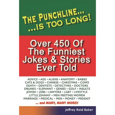 The Punchline Is Too Long: Over 450 Classic Jokes and Stories