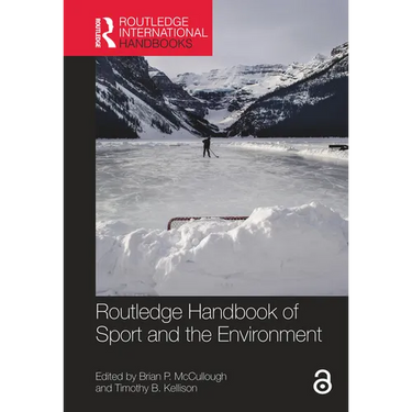 Routledge Handbook of Sport and the Environment