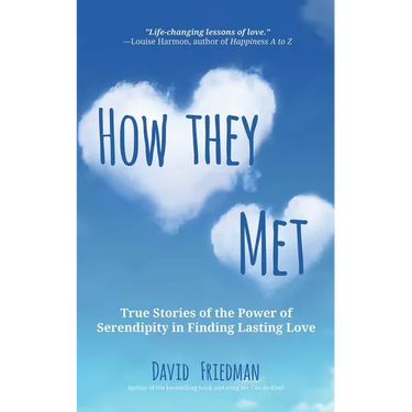 How They Met: Real Storie of True Love and the Power of Serendipity