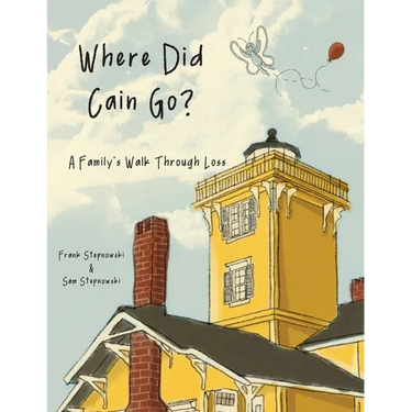 Where Did Cain Go?: A Family's Walk Through Loss