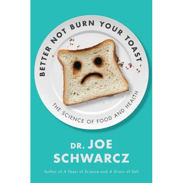 Better Not Burn Your Toast: The Science of Food and Health