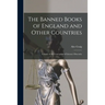 The Banned Books of England and Other Countries: a Study of the Conception of Literary Obscenity