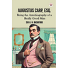 Augustus Carp, Esq. Being the Autobiography of a Really Good Man