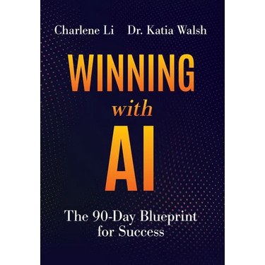 Winning with AI: The 90-Day Blueprint for Success