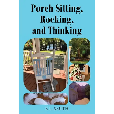 Porch Sitting, Rocking, and Thinking