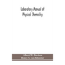 Laboratory Manual Of Physical Chemistry