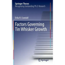Factors Governing Tin Whisker Growth