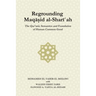 Regrounding Maqasid al-Shari'ah: The Qur'anic Semantics and Foundation of Human Common Good