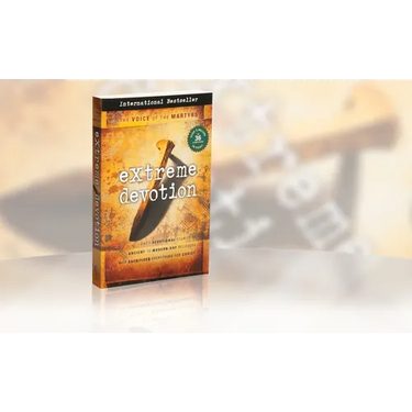 Extreme Devotion: Daily Devotional Stories of Ancient to Modern-Day Believers Who Sacrificed Everything for Christ